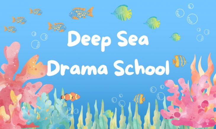 Deep Sea Drama School